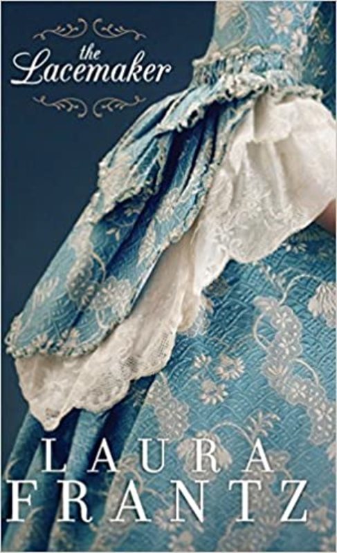 Book cover for "The Lacemaker" by Laura Frantz