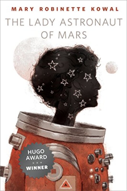 Book cover for "The Lady Astronaut of Mars" by Mary Robinette Kowal