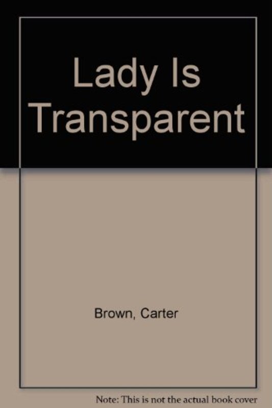 Book cover for "The Lady Is Transparent" by Carter Brown