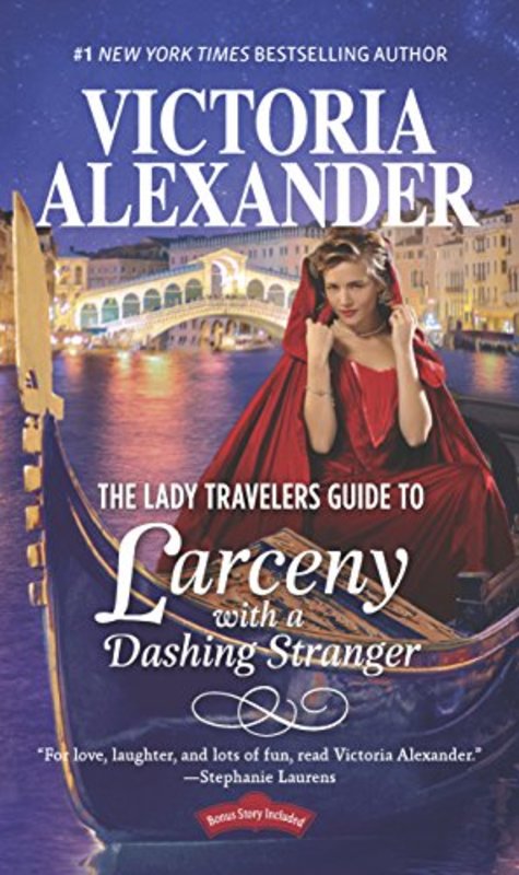 Book cover for "The Lady Travelers Guide to Larceny with a Dashing Stranger" by Victoria Alexander