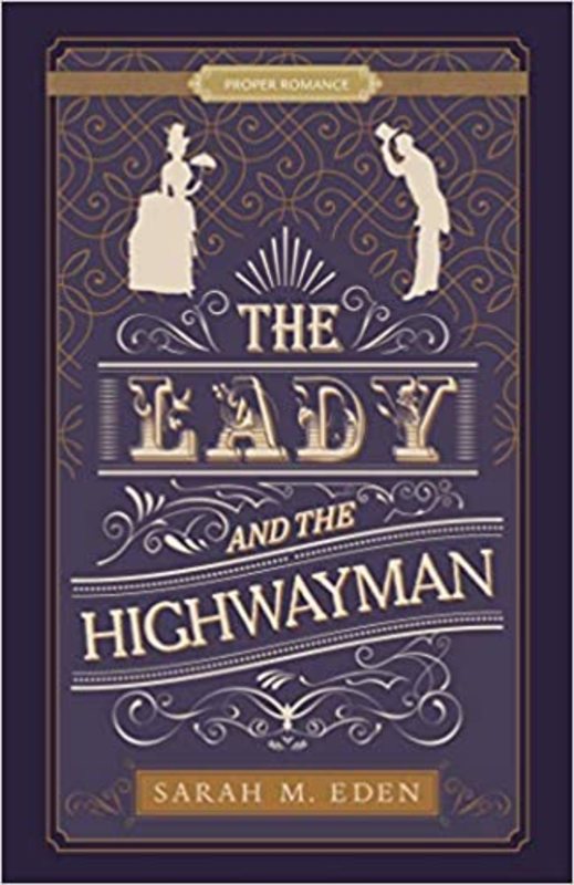 Book cover for "The Lady and the Highwayman" by Sarah M Eden