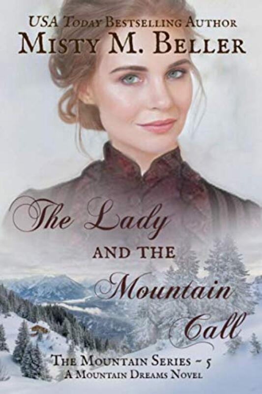 Book cover for "The Lady and the Mountain Call" by Misty M Beller
