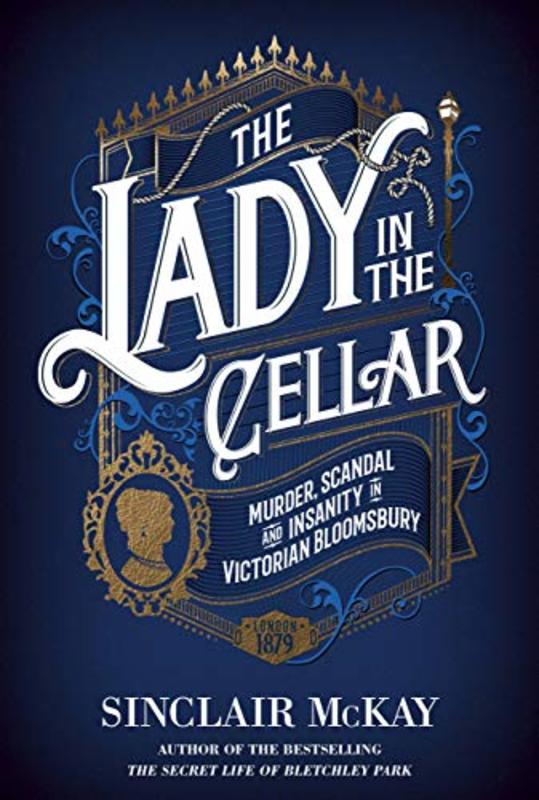 Book cover for "The Lady in the Cellar" by Sinclair McKay