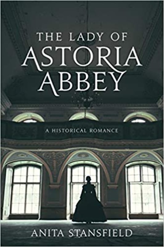 Book cover for "The Lady of Astoria Abbey" by Anita Stansfield