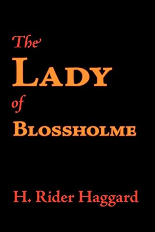 Book cover for "The Lady of Blossholme" by H Rider Haggard