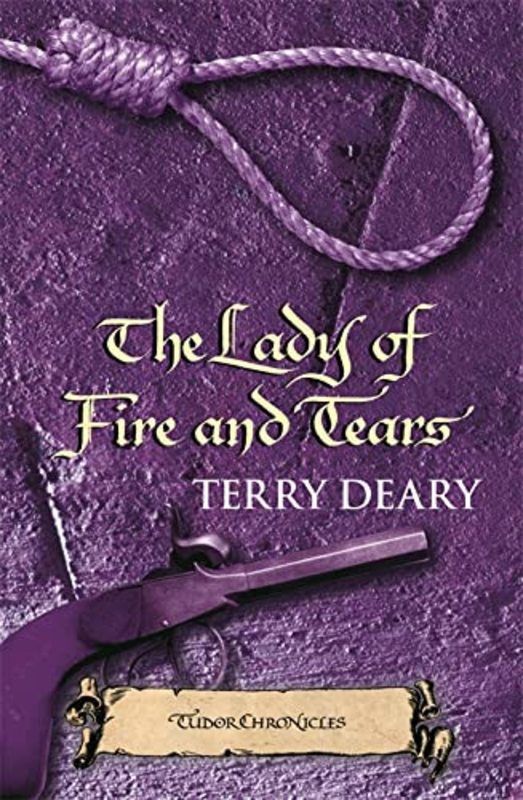 Book cover for "The Lady of Fire and Tears" by Terry Deary