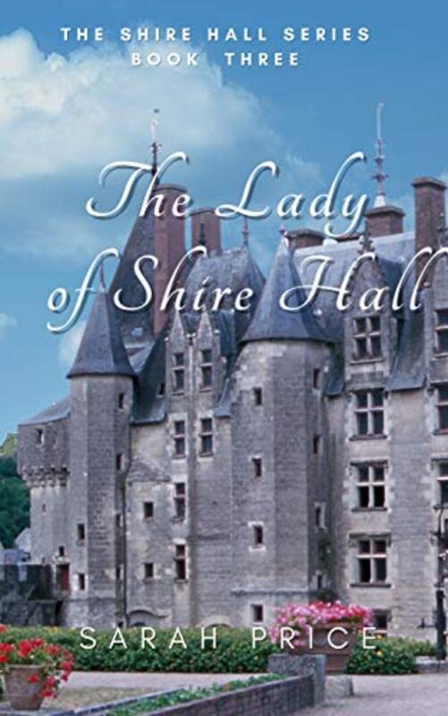 Book cover for "The Lady of Shire Hall" by Sarah Price