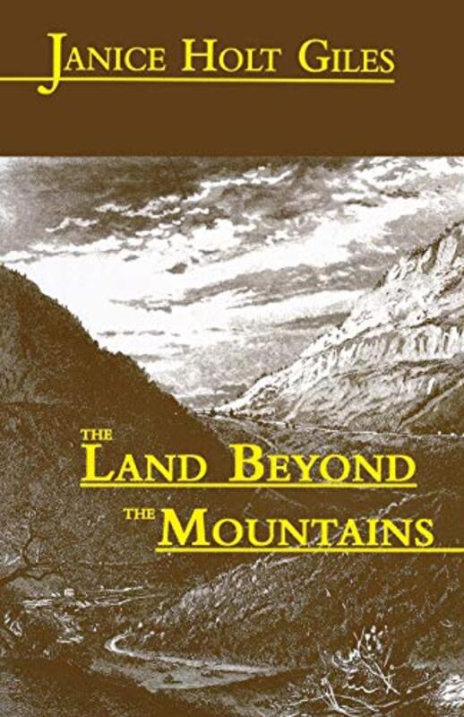 Book cover for "The Land Beyond the Mountains" by Janice Holt Giles