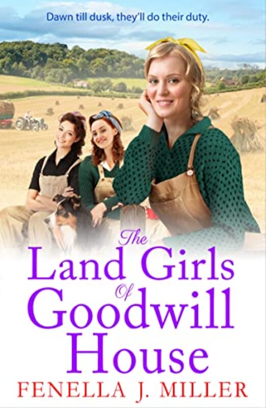 Book cover for "The Land Girls of Goodwill House" by Fenella J Miller