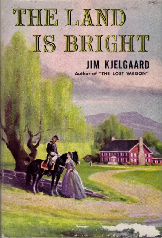 Book cover for "The Land is Bright" by Jim Kjelgaard