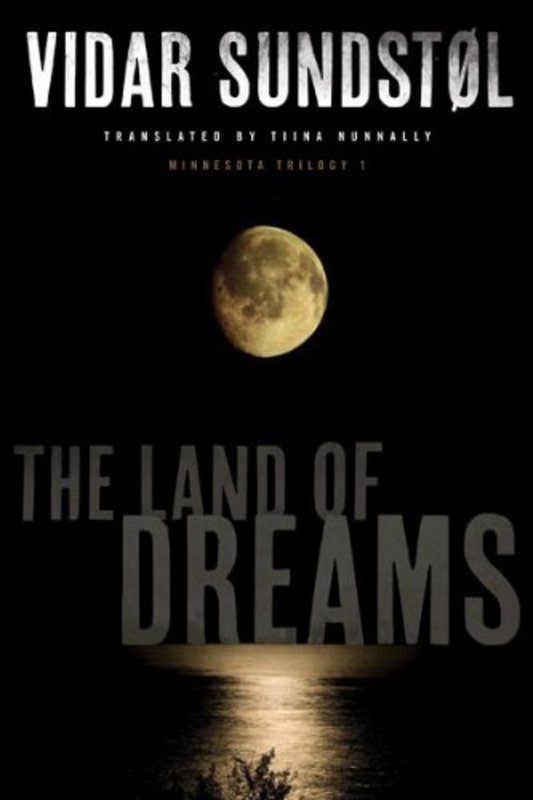 Book cover for "The Land of Dreams" by Vidar Sundstol