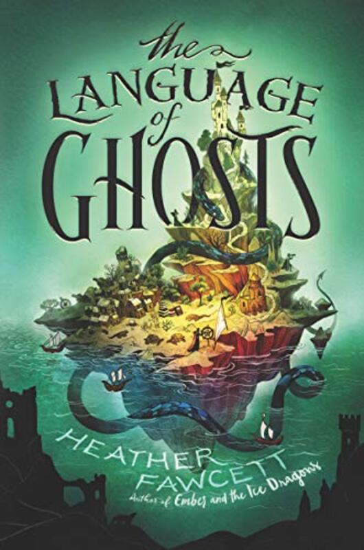 Book cover for "The Language of Ghosts" by Heather Fawcett