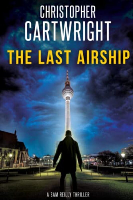 Book cover for "The Last Airship" by Christopher Cartwright