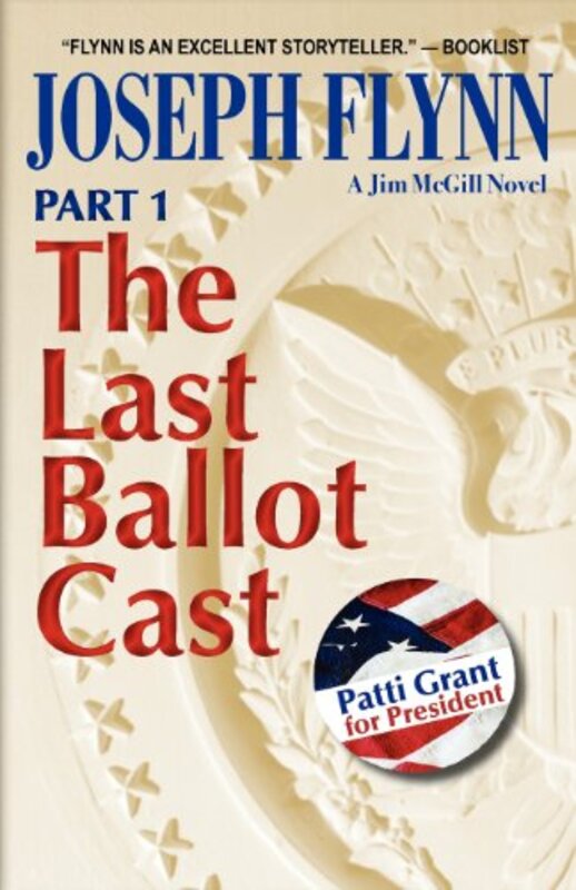 Book cover for "The Last Ballot Cast, Part 1" by Joseph Flynn