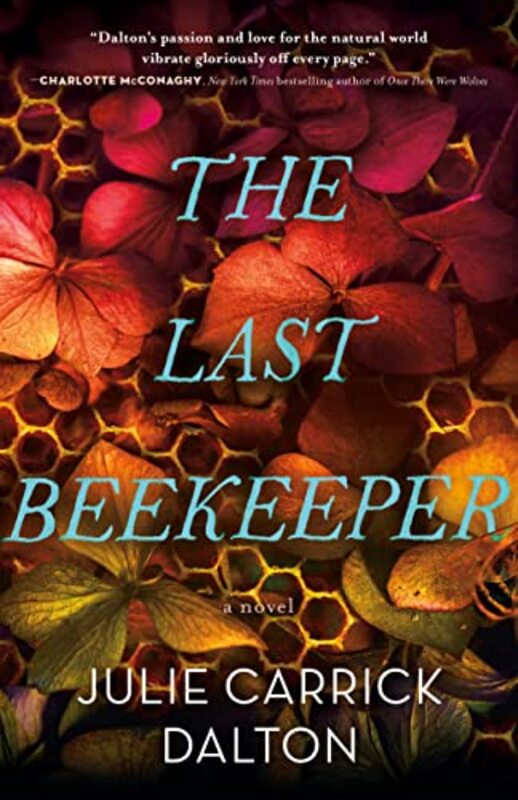 Book cover for "The Last Beekeeper" by Julie Carrick Dalton