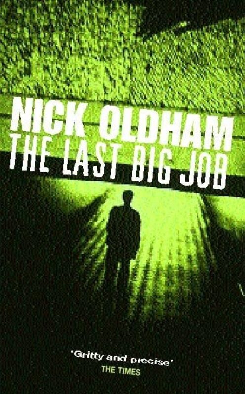 Book cover for "The Last Big Job" by Nick Oldham