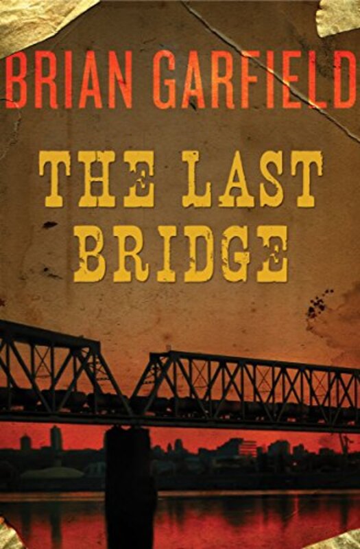 Book cover for "The Last Bridge" by Brian Garfield