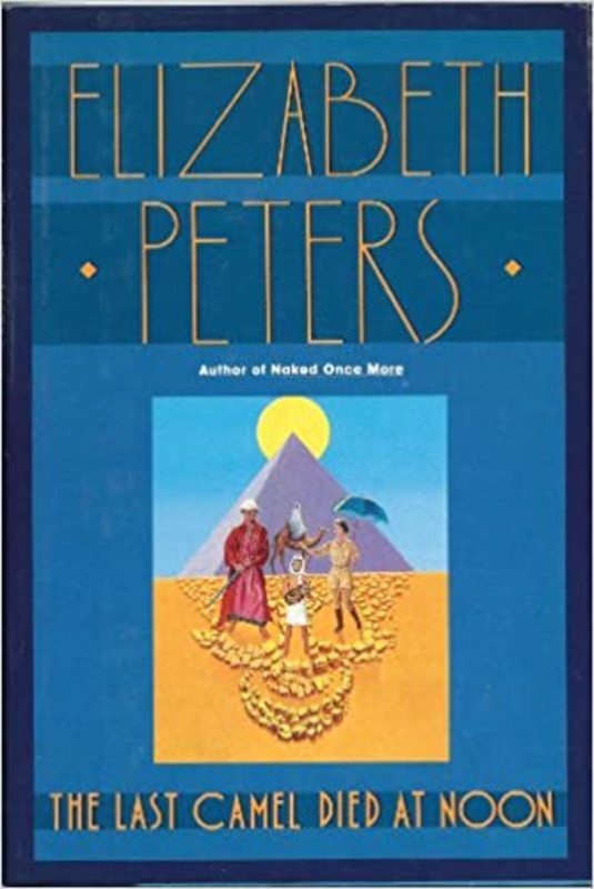 Book cover for "The Last Camel Died at Noon" by Elizabeth Peters
