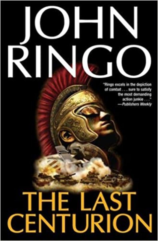 Book cover for "The Last Centurion" by John Ringo