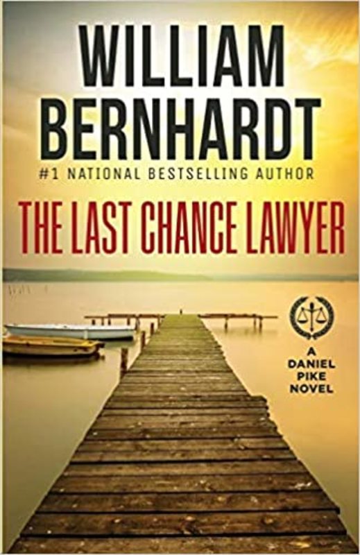 Book cover for "The Last Chance Lawyer" by William Bernhardt