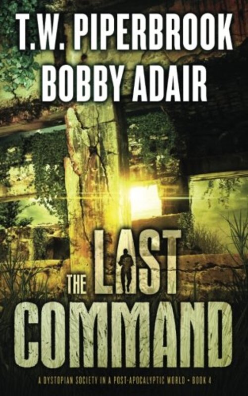 Book cover for "The Last Command" by T W Piperbrook