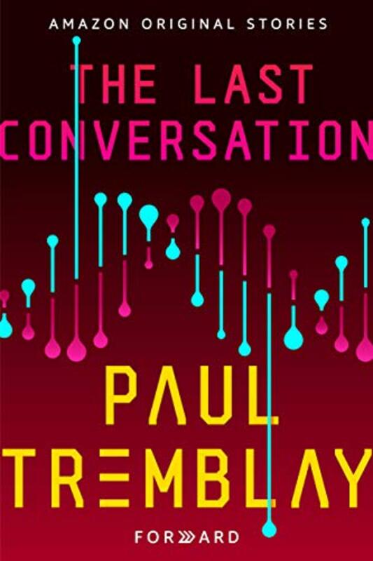 Book cover for "The Last Conversation" by Paul Tremblay