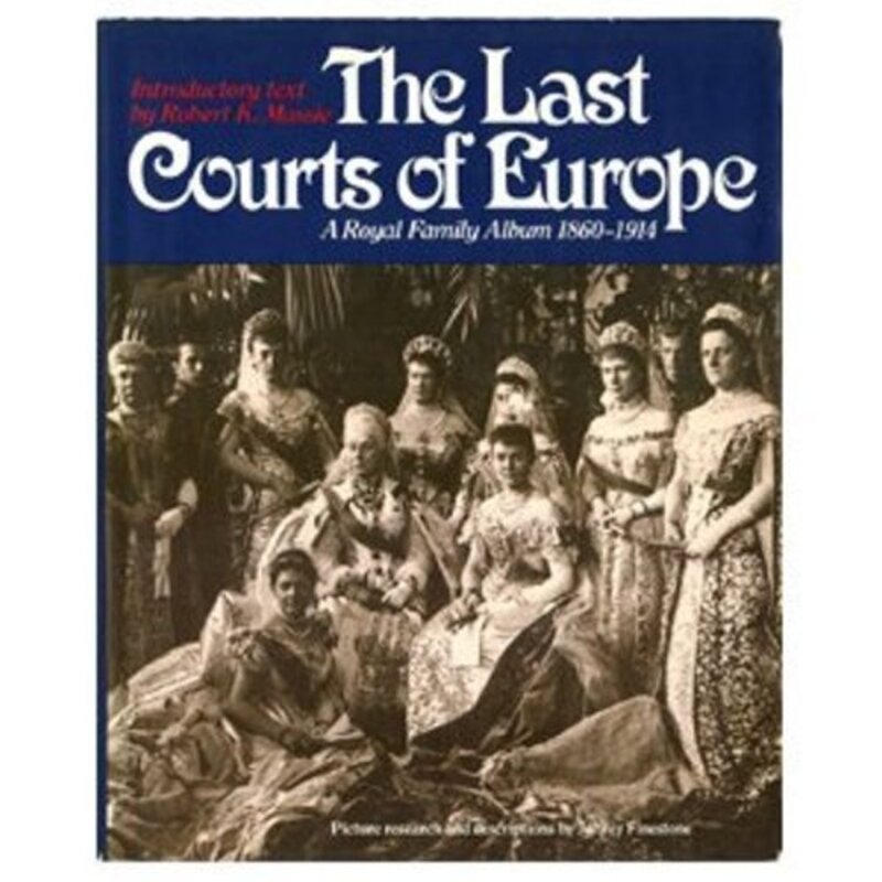 Book cover for "The Last Courts of Europe" by Robert K Massie