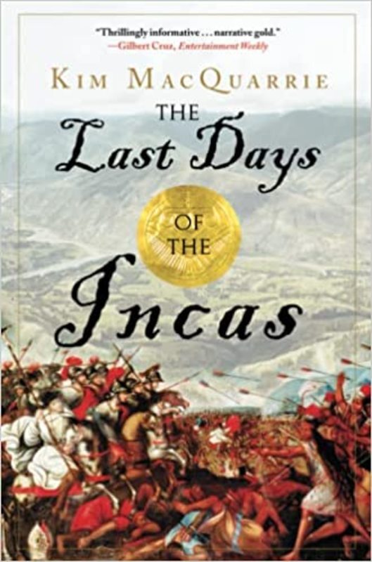 Book cover for "The Last Days of the Incas" by Kim MacQuarrie