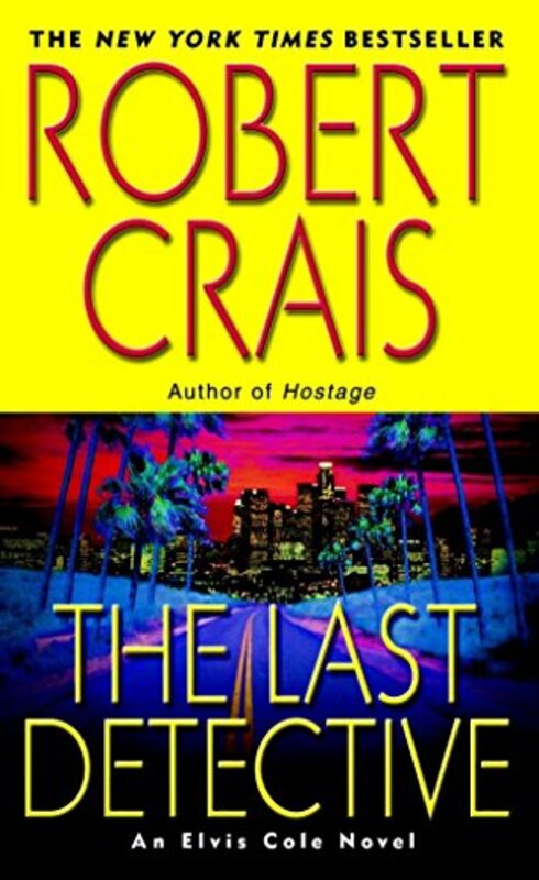 Book cover for "The Last Detective" by Robert Crais