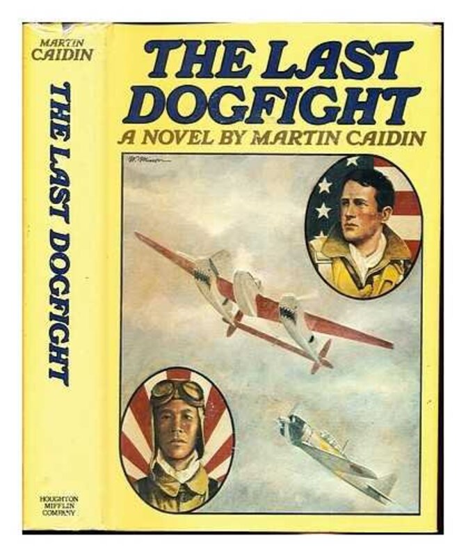 Book cover for "The Last Dogfight" by Martin Caidin