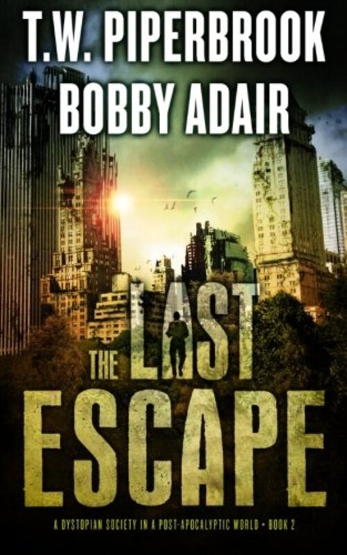 Book cover for "The Last Escape" by T W Piperbrook