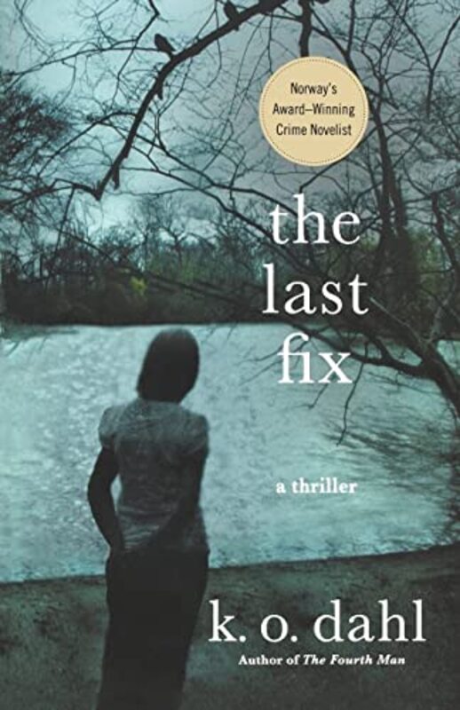 Book cover for "The Last Fix" by Kjell Ola Dahl