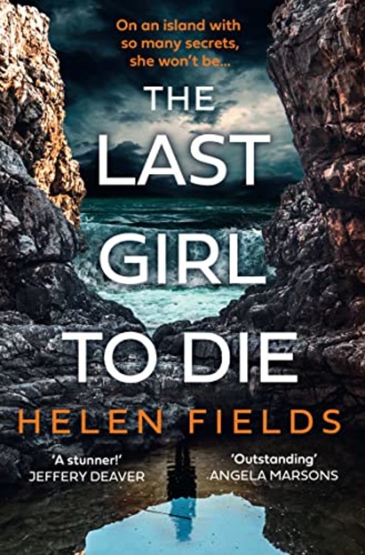 Book cover for "The Last Girl to Die" by Helen Fields