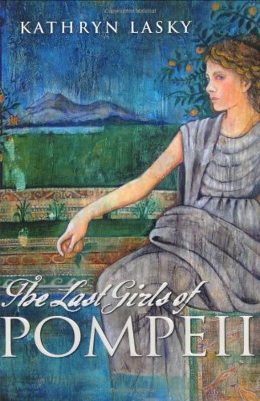 Book cover for "The Last Girls of Pompeii" by Kathryn Lasky
