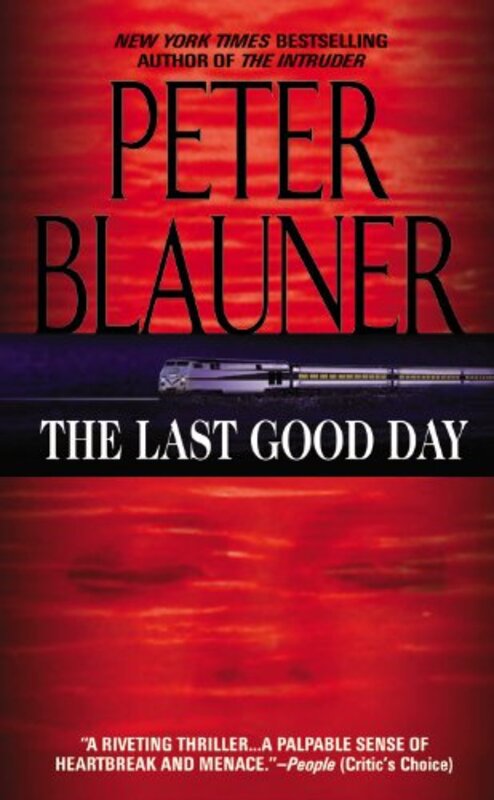 Book cover for "The Last Good Day" by Peter Blauner