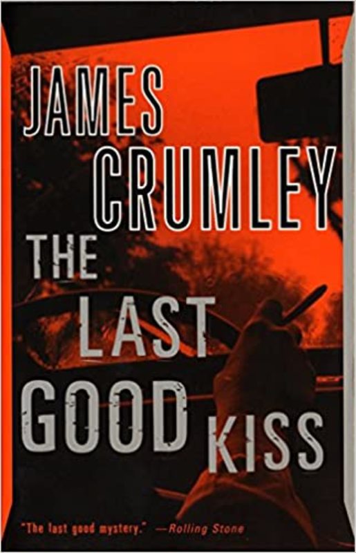 Book cover for "The Last Good Kiss" by James Crumley