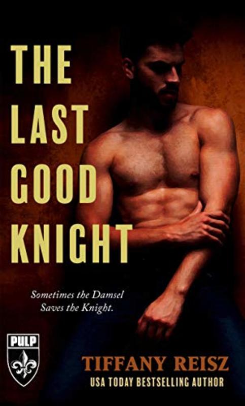 Book cover for "The Last Good Knight" by Tiffany Reisz