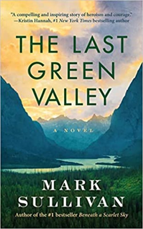 Book cover for "The Last Green Valley" by Mark T Sullivan
