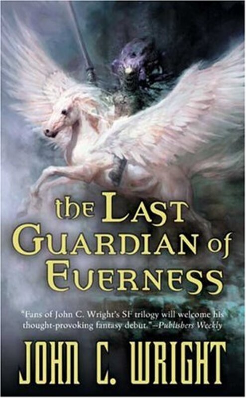Book cover for "The Last Guardian of Everness" by John C Wright