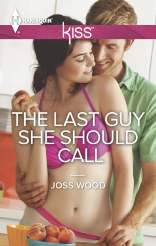 Book cover for "The Last Guy She Should Call" by Joss Wood