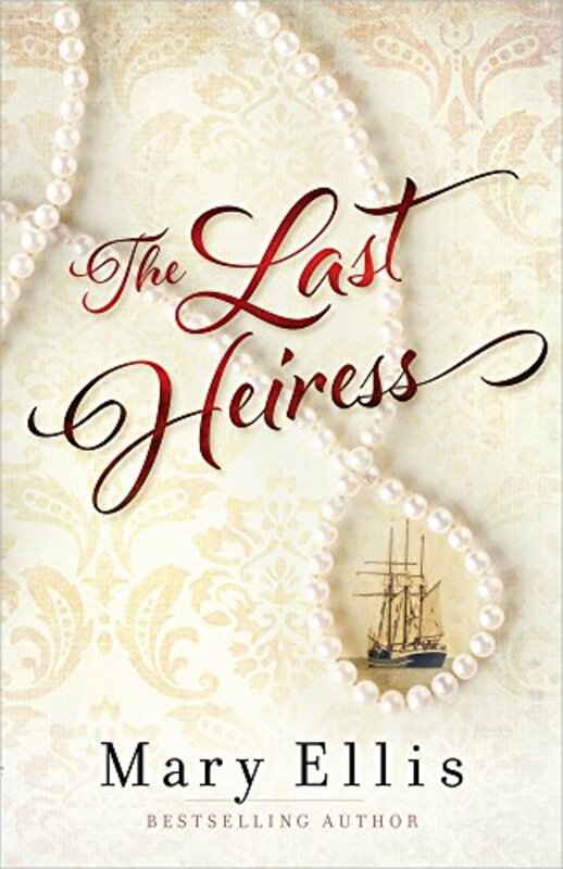 Book cover for "The Last Heiress" by Mary Ellis