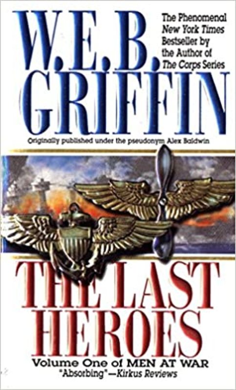 Book cover for "The Last Heroes" by W.E.B. Griffin