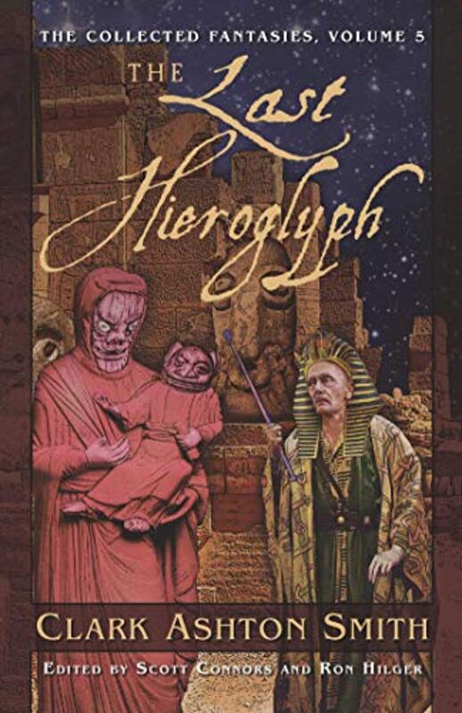 Book cover for "The Last Hieroglyph" by Clark Ashton Smith