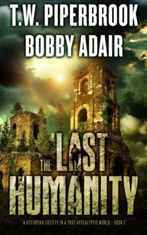 Book cover for "The Last Humanity" by T W Piperbrook