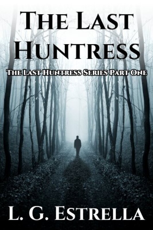 Book cover for "The Last Huntress" by LG Estrella