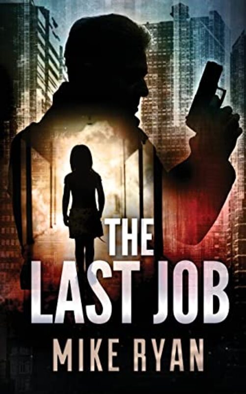 Book cover for "The Last Job" by Mike Ryan