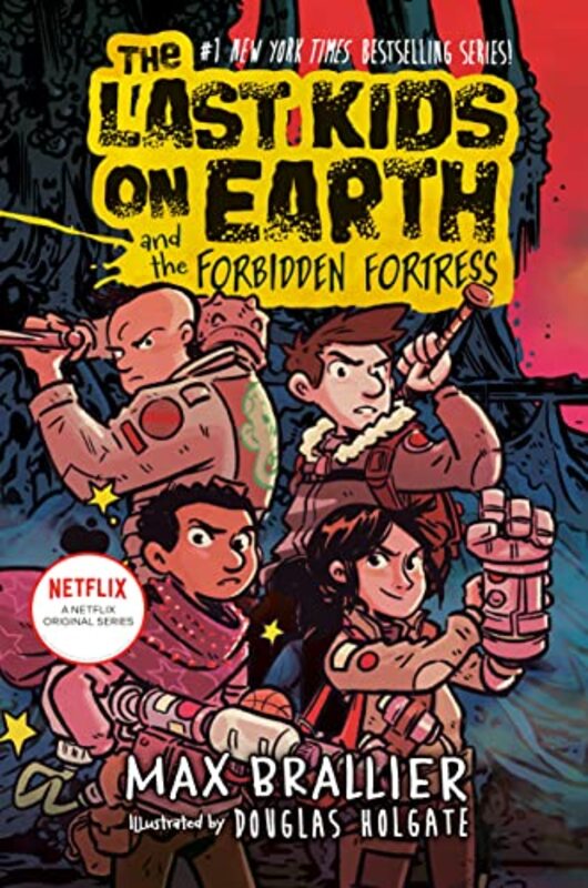 Book cover for "The Last Kids on Earth and the Forbidden Fortress" by Max Brallier