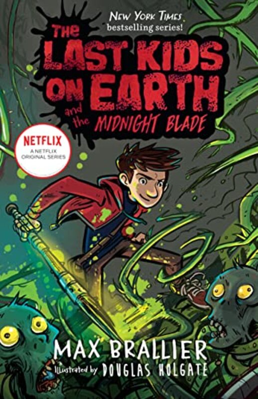 Book cover for "The Last Kids on Earth and the Midnight Blade" by Max Brallier