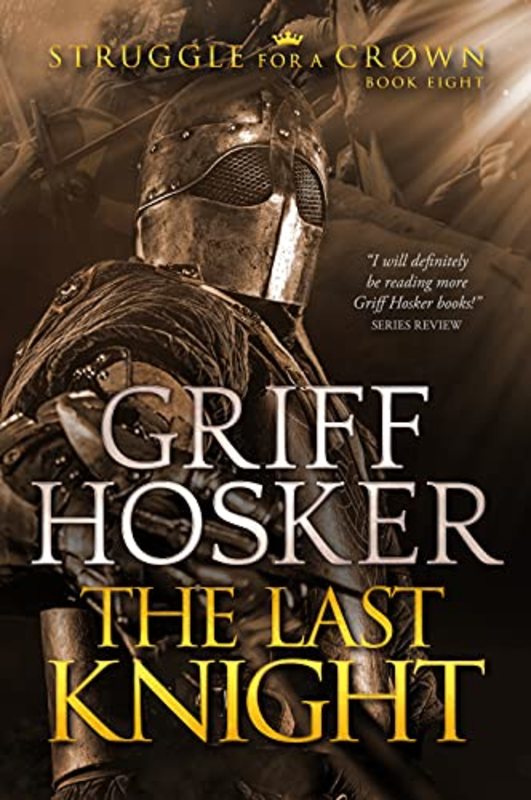 Book cover for "The Last Knight" by Griff Hosker