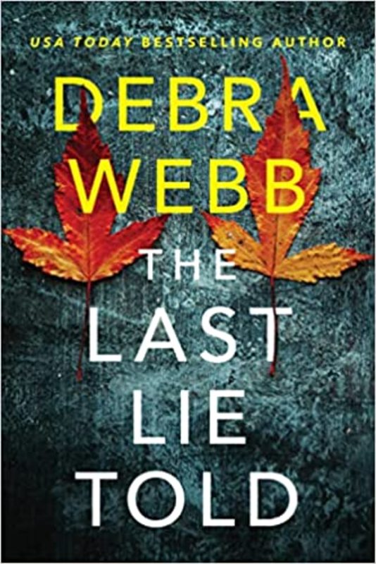 Book cover for "The Last Lie Told" by Debra Webb